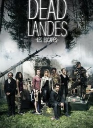 Dead Landes, les escapés - Saison 1