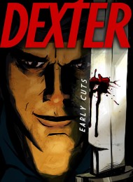 Dexter: Early Cuts - Saison 1