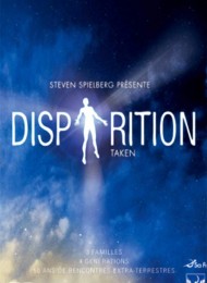 Disparition (Taken) - Saison 1