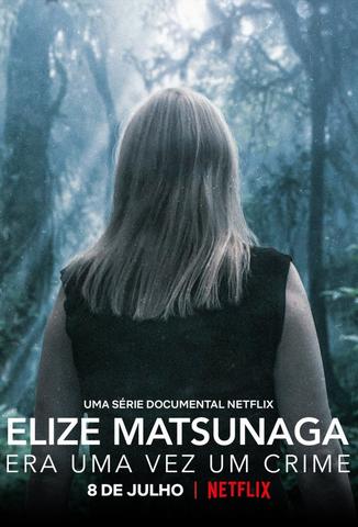 Elize Matsunaga: Era uma Vez um Crime - Saison 1