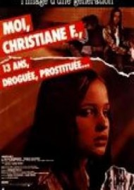 Moi, Christiane F. ..13 ans, droguée et prostituée