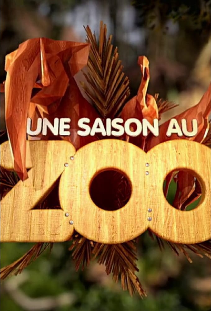 Une Saison Au Zoo - Saison 1